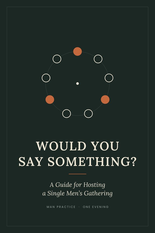 Cover of Would You Say Something? A Guide for Hosting a Single Men’s Gathering